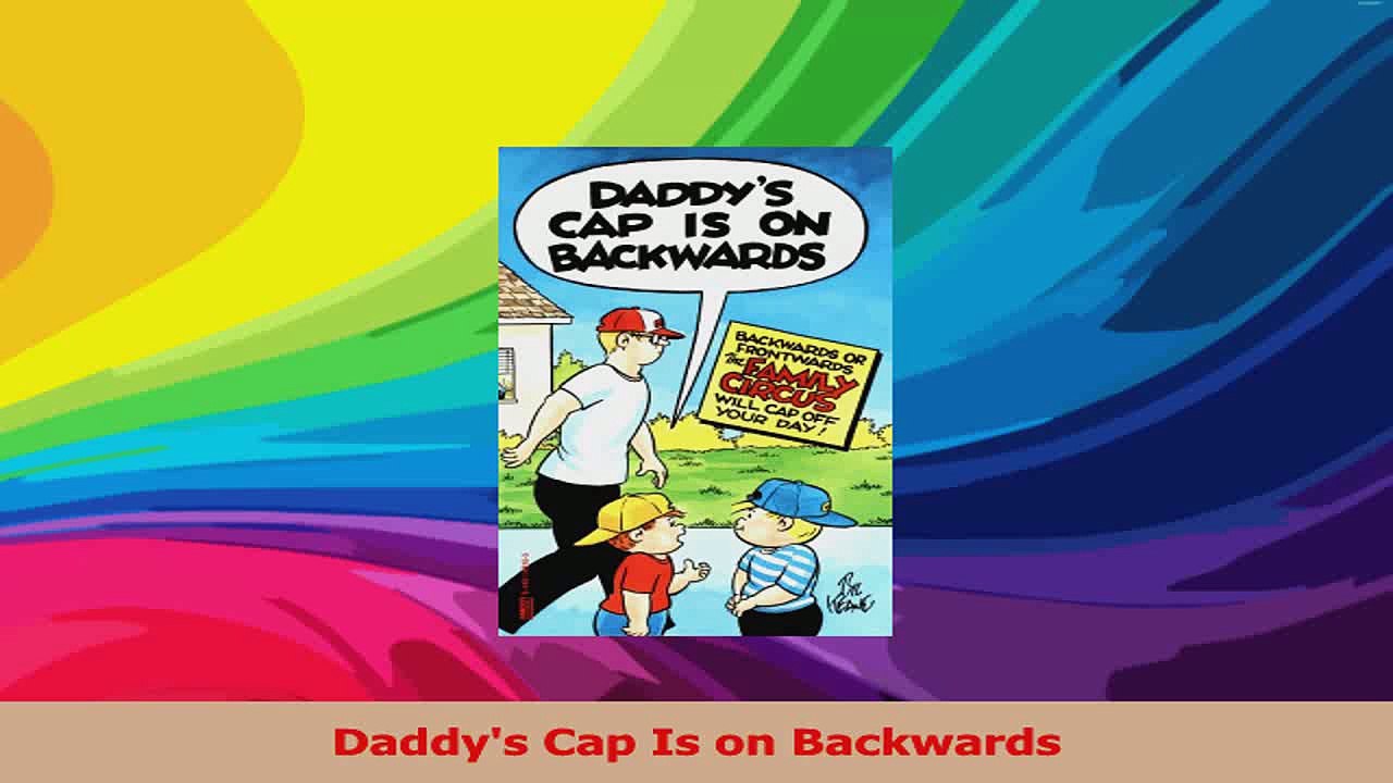 Daddys Cap Is on Backwards Read Online