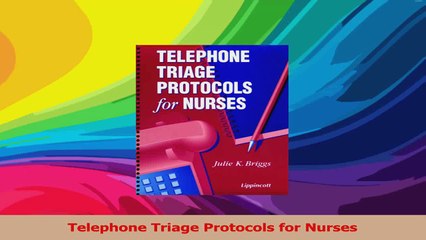 Telephone Triage Protocols for Nurses PDF