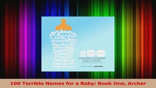 100 Terrible Names for a Baby Book One Archer PDF