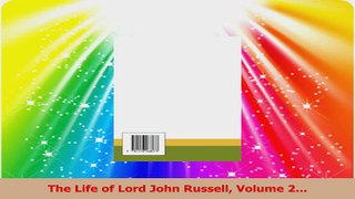 The Life of Lord John Russell Volume 2 Download