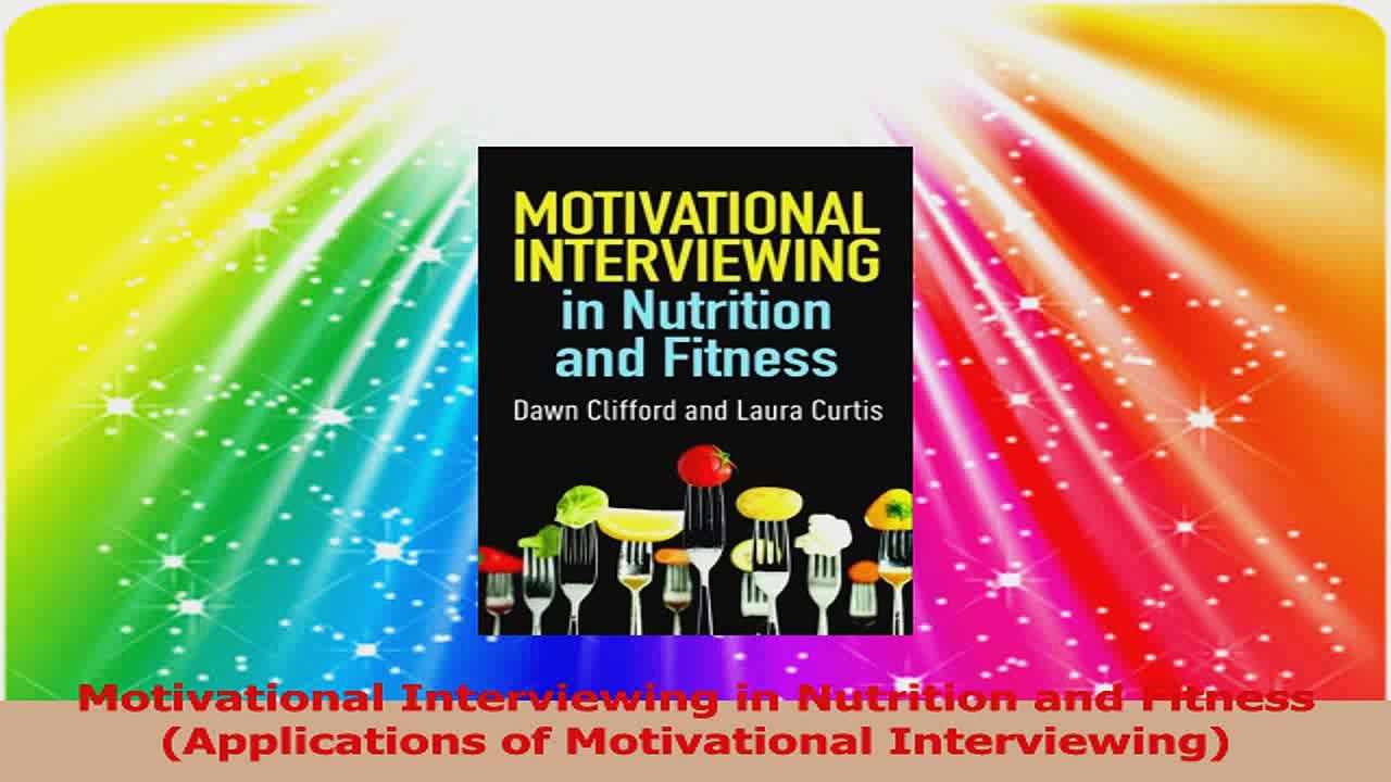 Motivational Interviewing in Nutrition and Fitness Applications of Motivational PDF