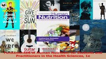 Fundamentals of Human Nutrition for Students and Practitioners in the Health Sciences 1e Download