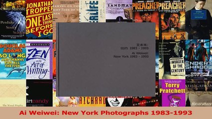 PDF Download  Ai Weiwei New York Photographs 19831993 Read Online