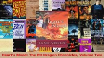 PDF Download  Hearts Blood The Pit Dragon Chronicles Volume Two PDF Online