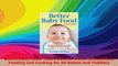 Better Baby Food Your Essential Guide to Nutrition Feeding and Cooking for All Babies and PDF