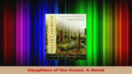 Daughters of the House A Novel PDF