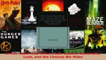 Read  If You Could Hear What I See Lessons About Life Luck and the Choices We Make Ebook Free