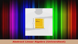 Download  Abstract Linear Algebra Universitext Ebook Free