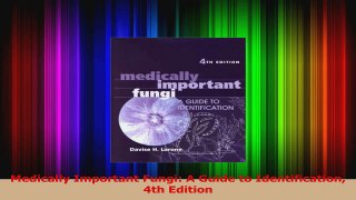 Download  Medically Important Fungi A Guide to Identification 4th Edition Ebook Free