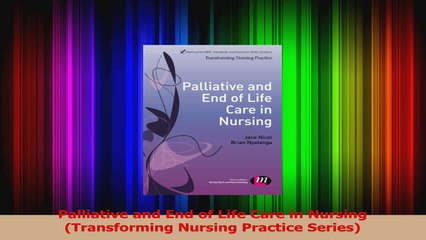 Palliative and End of Life Care in Nursing Transforming Nursing Practice Series Read Online