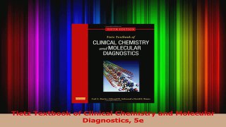 Read  Tietz Textbook of Clinical Chemistry and Molecular Diagnostics 5e Ebook Free