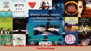 Read  Ethics Legal Issues and Professionalism in Surgical Technology Ebook Free