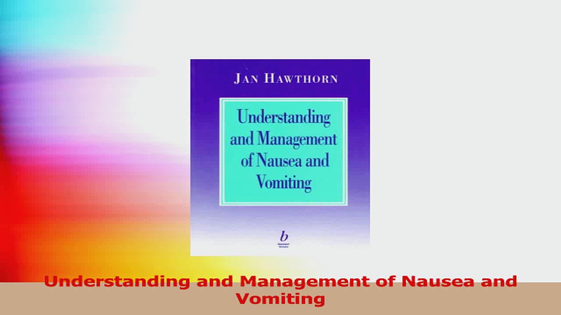 Understanding And Management Of Nausea And Vomiting Download - 