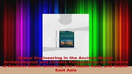 PDF Download  Water Engineering in the Ancient World Archaeological and Climate Perspectives on Read Full Ebook