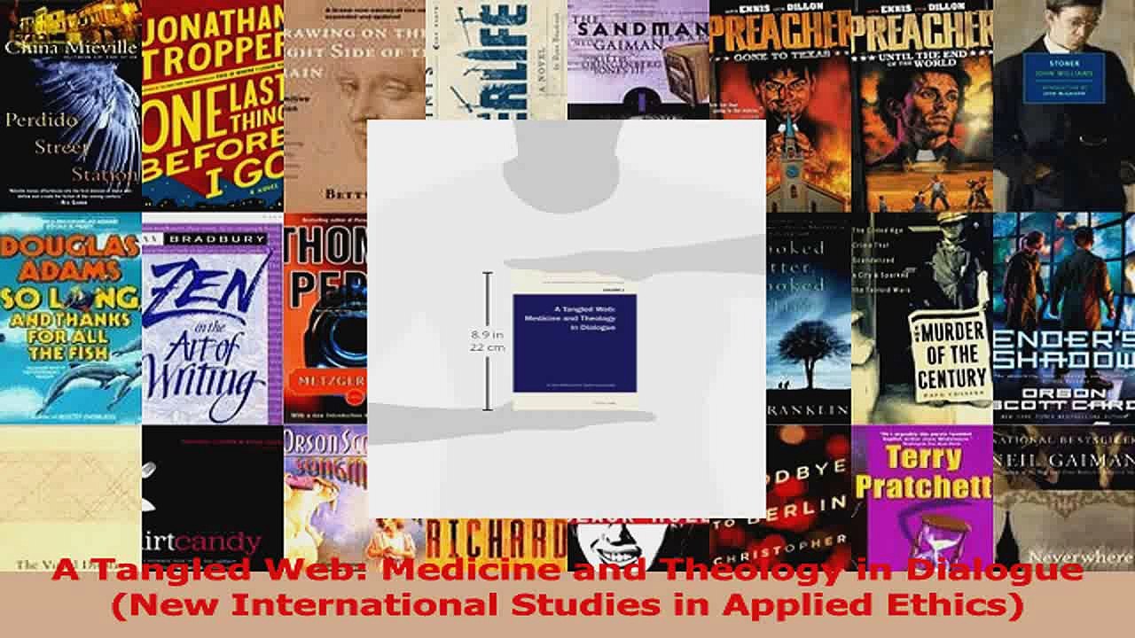 A Tangled Web Medicine and Theology in Dialogue New International Studies in Applied PDF