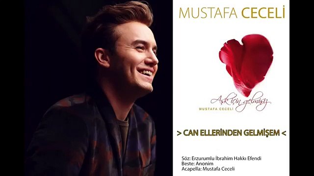 Can Ellerinden Gelmişem - Mustafa Ceceli