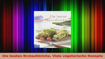 Die besten Brotaufstriche Viele vegetarische Rezepte PDF Herunterladen