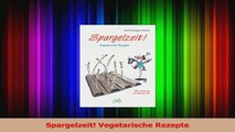 Spargelzeit Vegetarische Rezepte PDF Herunterladen
