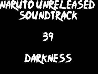 Naruto Unreleased Soundtrack - Darkness