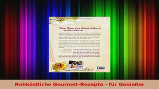 Rohköstliche GourmetRezepte  für Genießer PDF Lesen