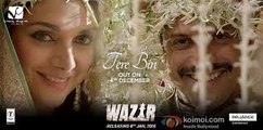 Tere Bin Latest Song 2015 | Movie Wazir | Farhan Akhtar | Aditi Rao | Sonu Nigam | Shreya Ghoshal