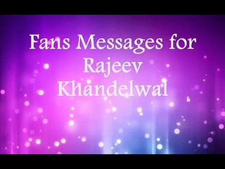 Fans Messages for Rajeev Khandelwal on the set of reporters