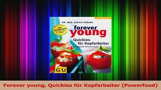 Forever young Quickies für Kopfarbeiter Powerfood PDF Herunterladen