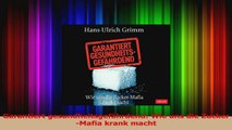 Garantiert gesundheitsgefährdend Wie uns die ZuckerMafia krank macht PDF Lesen