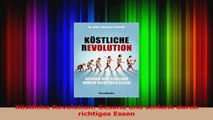 Köstliche Revolution Gesund und schlank durch richtiges Essen PDF Herunterladen