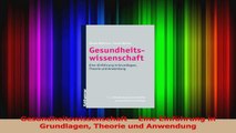 Gesundheitswissenschaft   Eine Einführung in Grundlagen Theorie und Anwendung PDF Lesen