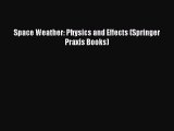 Space Weather: Physics and Effects (Springer Praxis Books) [Read] Online