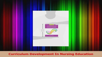 Curriculum Development In Nursing Education Download