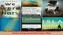 Read  The First Year Cirrhosis An Essential Guide for the Newly Diagnosed First Year The Ebook Free
