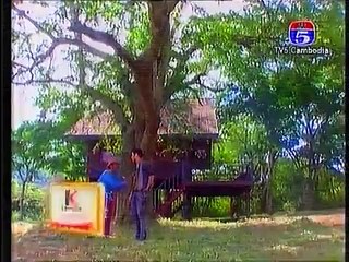 Part 5, Thai Drama Khmer Dubbed , Thai Movie Speak Khmer 20151