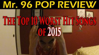 The Top 10 Worst Hit Songs of 2015