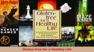 Read  Glutenfree for a Healthy Life EBooks Online