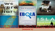 Read  Ebola The Ebola Virus Is Here To Kill You Be Prepared and Learn The Facts To Prevent Ebook Free