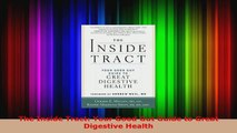 Read  The Inside Tract Your Good Gut Guide to Great Digestive Health EBooks Online