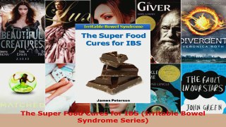 Download  The Super Food Cures for IBS Irritable Bowel Syndrome Series EBooks Online