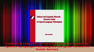 Read  Cultural  Linguistic Diversity Resource Guide For SpeechLanguage Pathologists Singular Ebook Free
