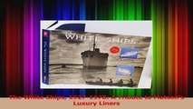 PDF Download  The White Ships 19271978 A Tribute to Matsons Luxury Liners PDF Online