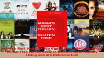 Read  Mamas Best Italian Made Gluten Free Mediterranean Wheat Free Family Recipes that promote Ebook Free