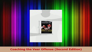 Read  Coaching the Veer Offense Second Edition Ebook Free