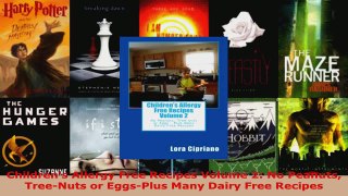 Read  Childrens Allergy Free Recipes Volume 2 No Peanuts TreeNuts or EggsPlus Many Dairy EBooks Online