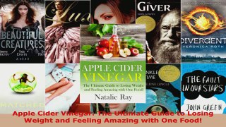 Read  Apple Cider Vinegar The Ultimate Guide to Losing Weight and Feeling Amazing with One Ebook Free