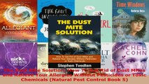 Read  The Dust Mite Solution How To Get Rid of Dust Mites and Relieve Your Allergies Without EBooks Online