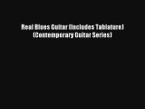 [PDF Download] Real Blues Guitar (Includes Tablature) (Contemporary Guitar Series) [Download]