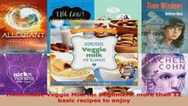 Download  Homemade Veggie Milk for Beginners more than 12 basic recipes to enjoy PDF Online