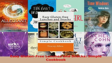 Read  Easy GlutenFree Lunches and Snacks Simple Cookbook EBooks Online