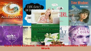 Read  Cure Child Eczema Natural Eczema Remedies That Work EBooks Online